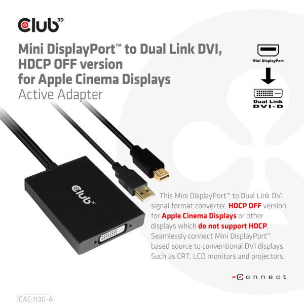 CLUB3D Mini DisplayPort to Dual Link DVI, HDCP OFF version for Apple Cinema Displays Active Adapter - Afbeelding 2